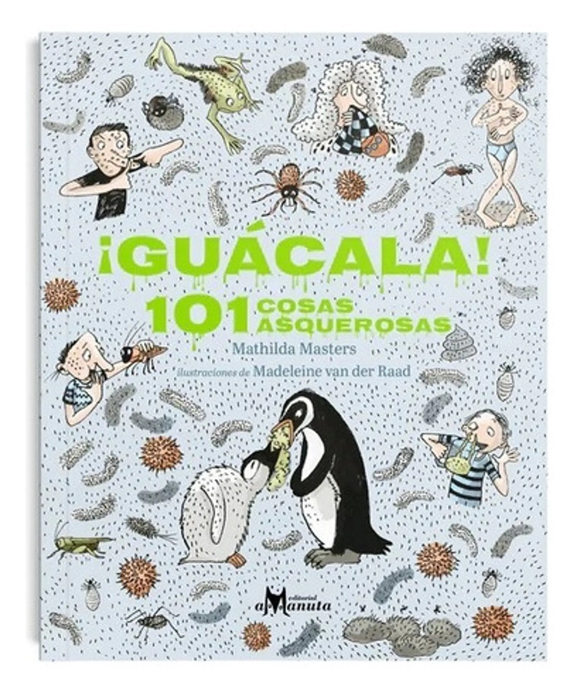 ¡guácala! 101 Cosas Asquerosas 1