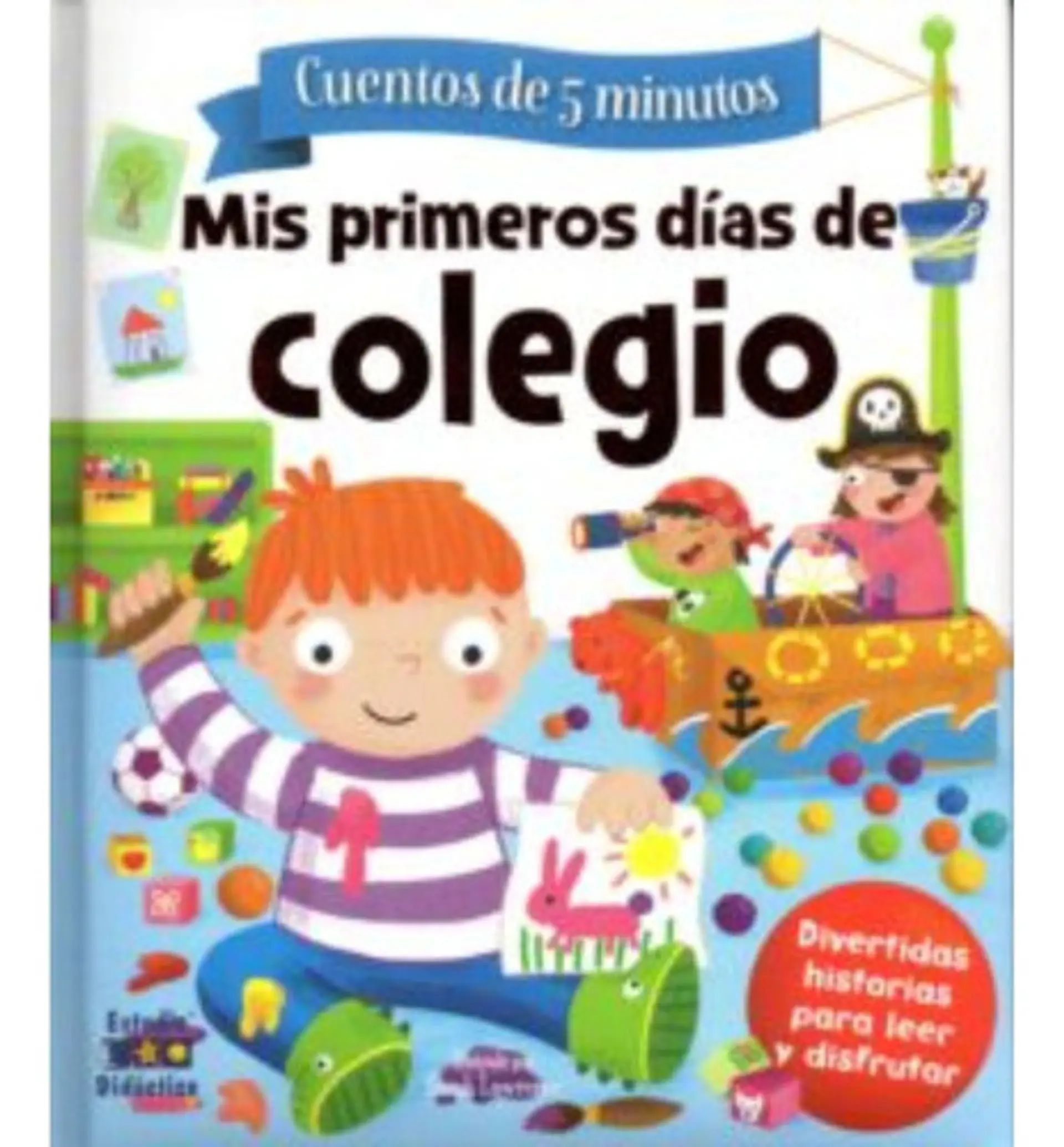 Mis Primeros Dias De Colegio -historias De 5 Minutos- 1