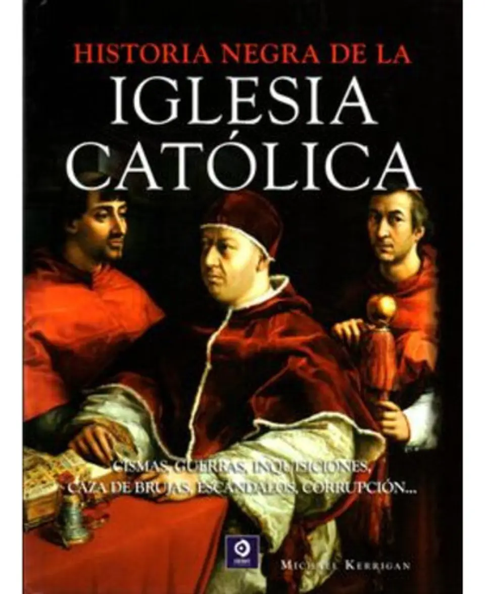 Historia Negra De La Iglesia Catolica - Kerrigan; Michael 1