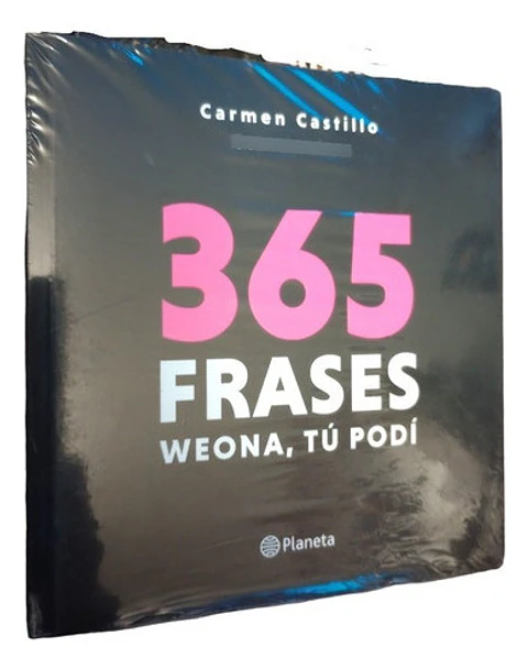 365 Frases Weona, Tú Podí                                   