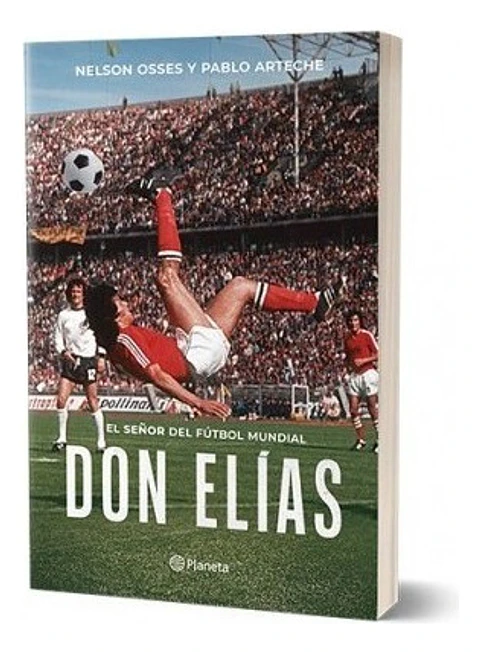 Don Elías; El Señor Del Fútbol Mundial