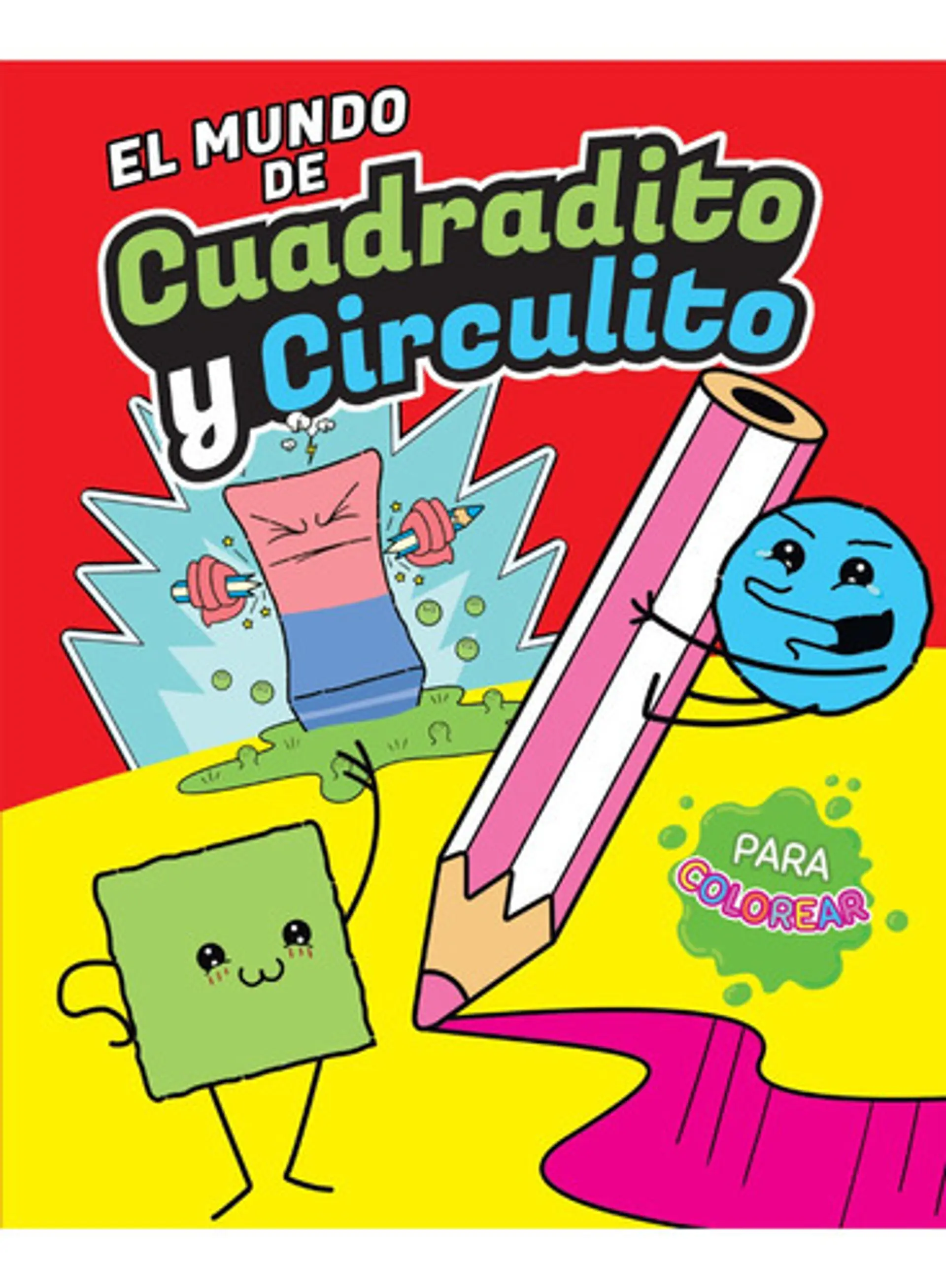 El Mundo De Cuadradito Y Circulito: Para Colorear, De Cuadradito Y Circulito. Editorial Altea, Tapa Blanda En Español, 2023 1