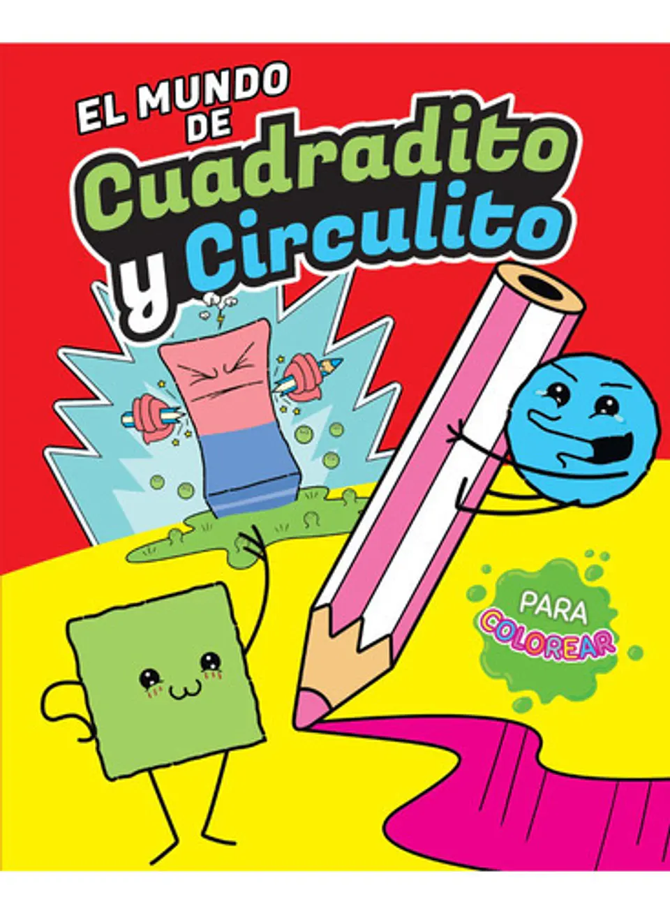 El Mundo De Cuadradito Y Circulito: Para Colorear, De Cuadradito Y Circulito. Editorial Altea, Tapa Blanda En Español, 2023 1