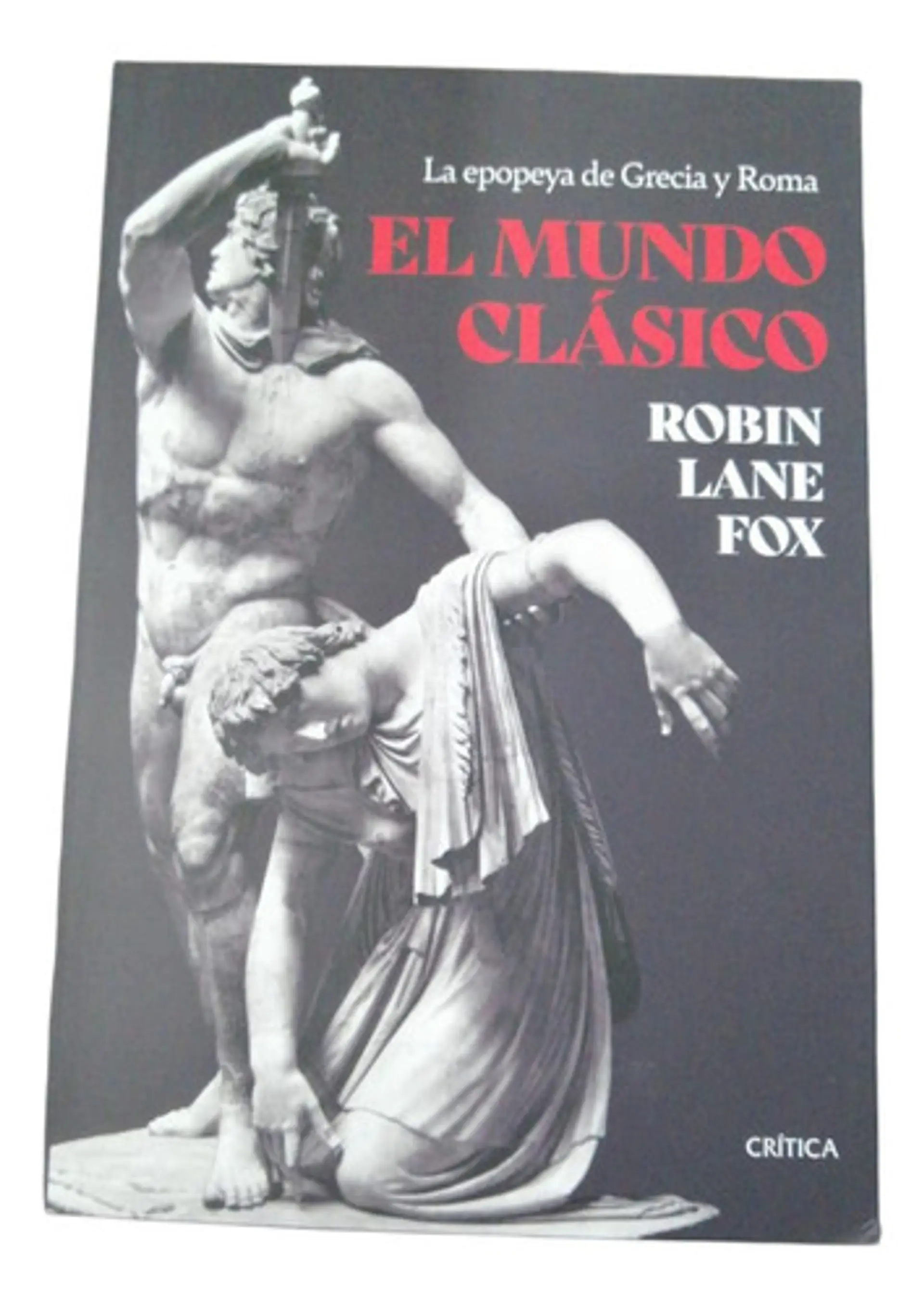 El Mundo Clásico - Robin Lane Fox 1