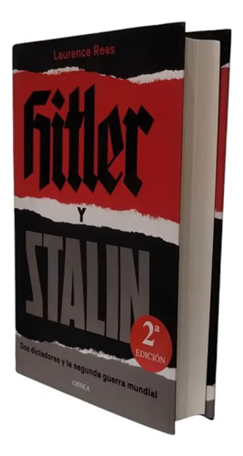Hitler Y Stalin: Dos Dictadores Y La Segunda Guerra Mundial
