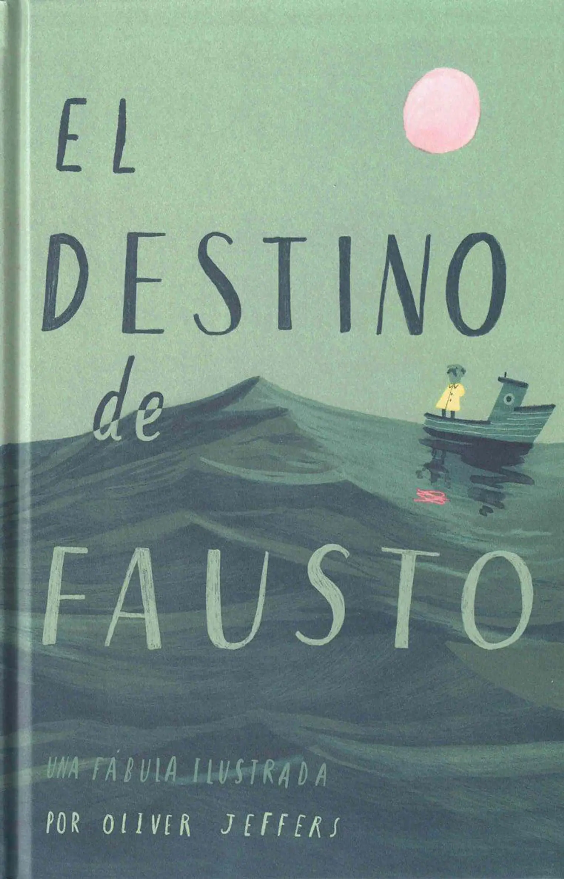 El Destino De Fausto. Una Fabula Ilustrada 1