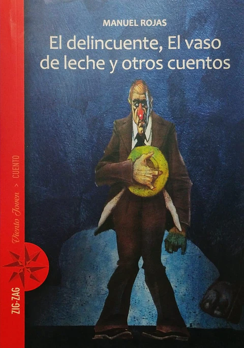 El Delincuente, El Vaso De Leche Y Otros Cuentos