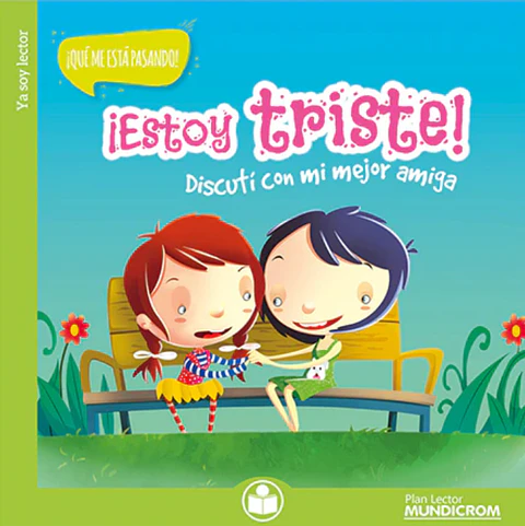 ¡Estoy triste! Discutí con mi mejor amiga