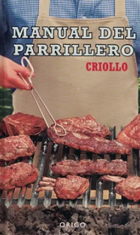 Manual del parrillero criollo