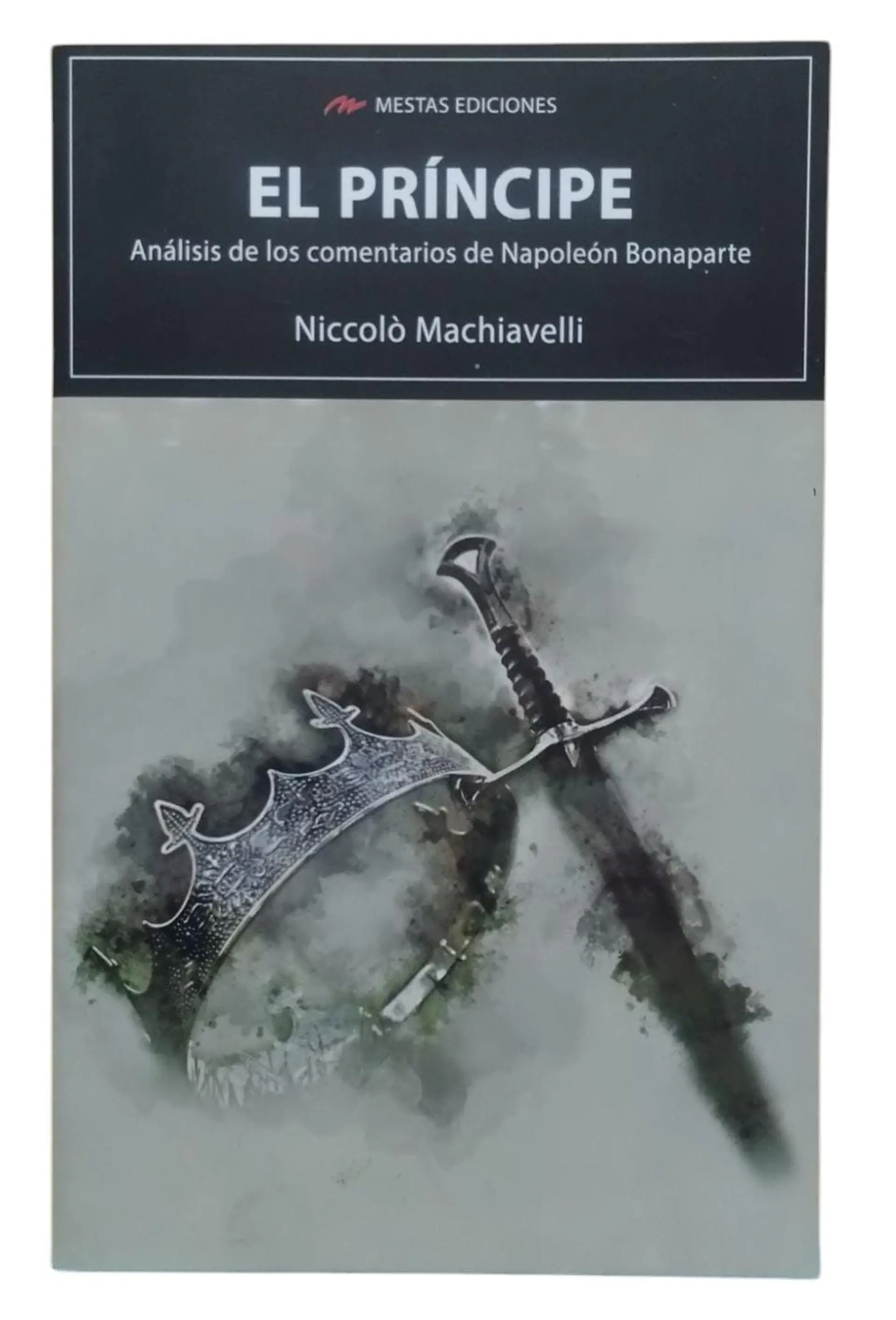 El Príncipe Análisis De  Comentarios De Napoleon Bonaparte 1