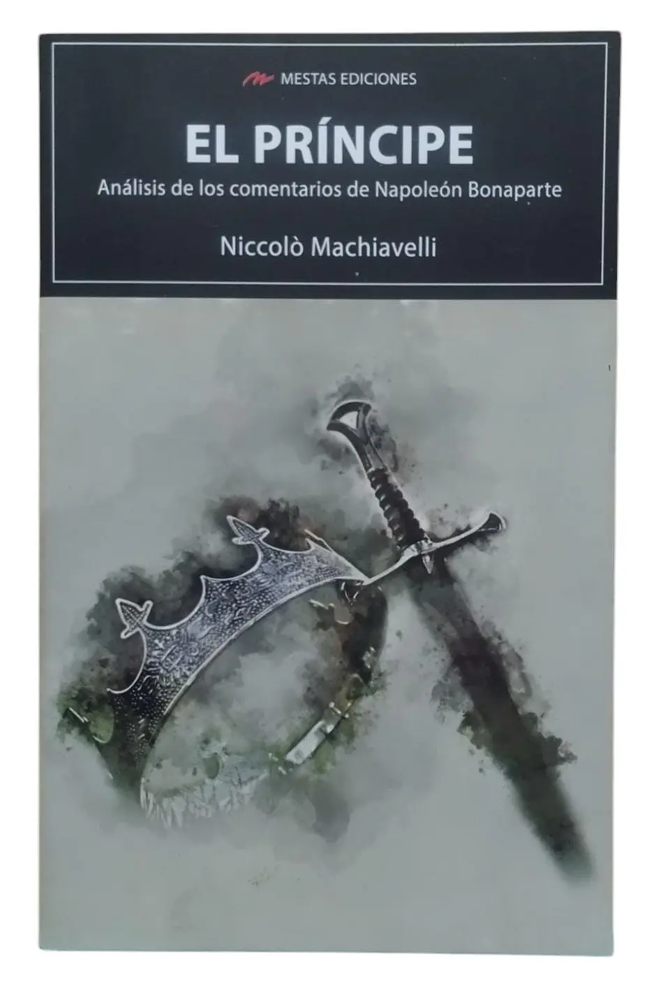 El Príncipe Análisis De  Comentarios De Napoleon Bonaparte 1