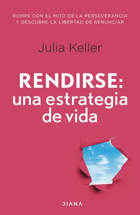 Rendirse: una estrategia  de vida 