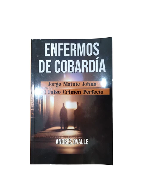 Enfermos de cobardía