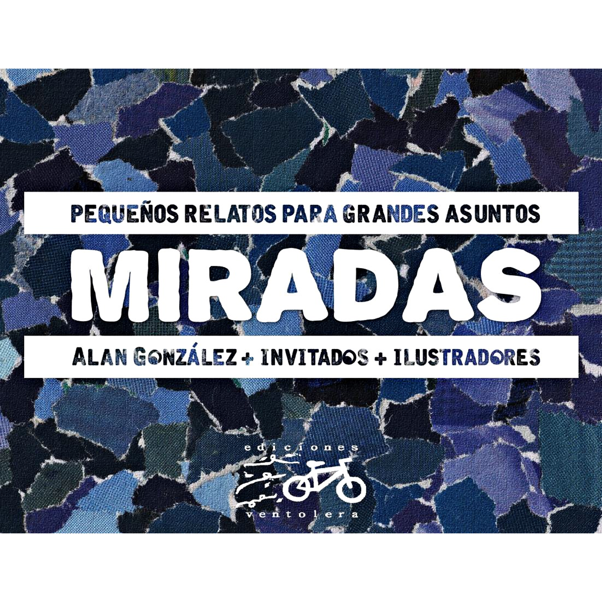 Miradas. Pequeños relatos para grandes asuntos. 1