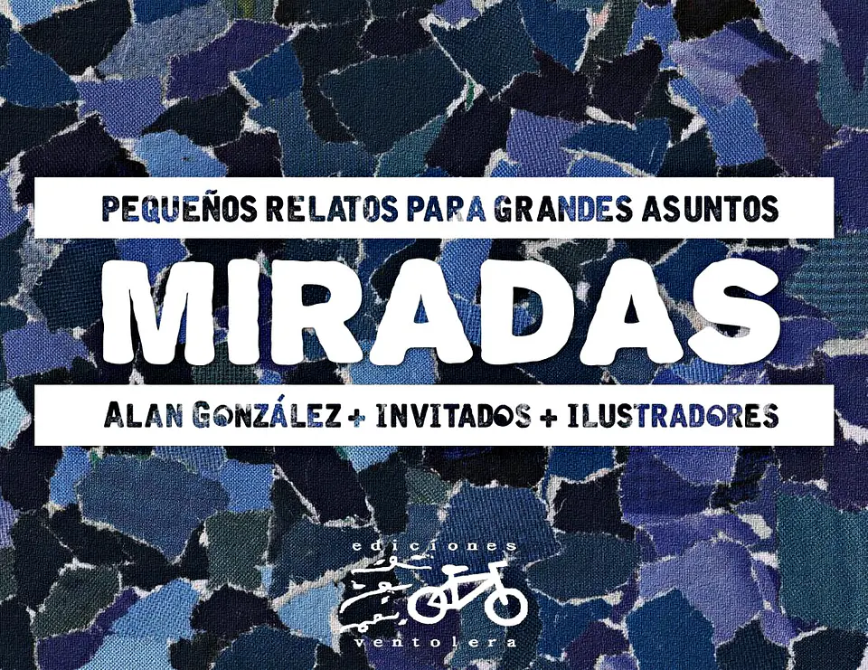 Miradas. Pequeños relatos para grandes asuntos. 1