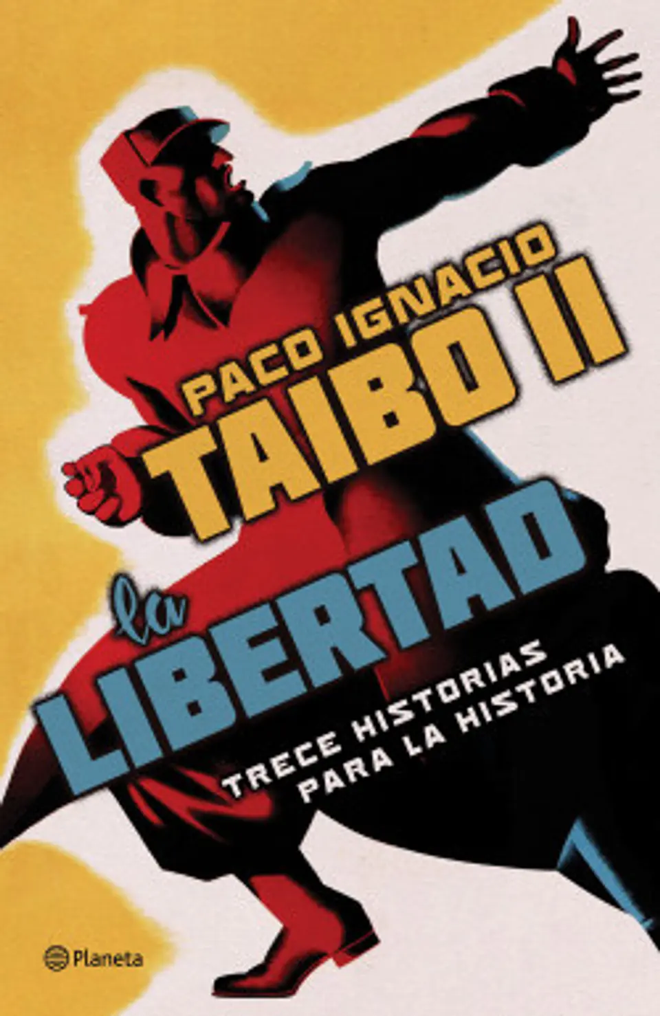 La libertad. Trece historias para la historia 1