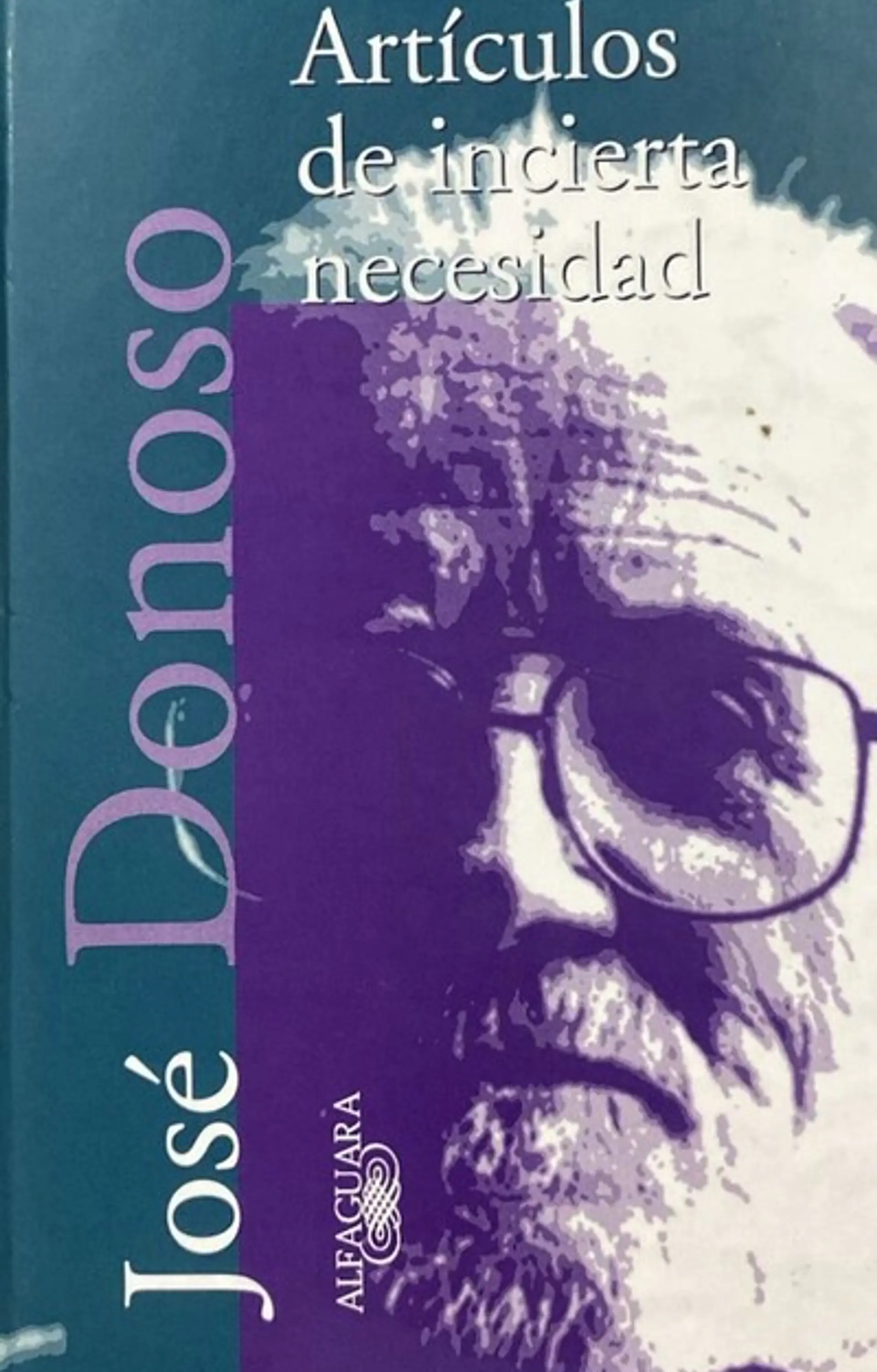 Artículos De Incierta Necesidad. José Donoso 1
