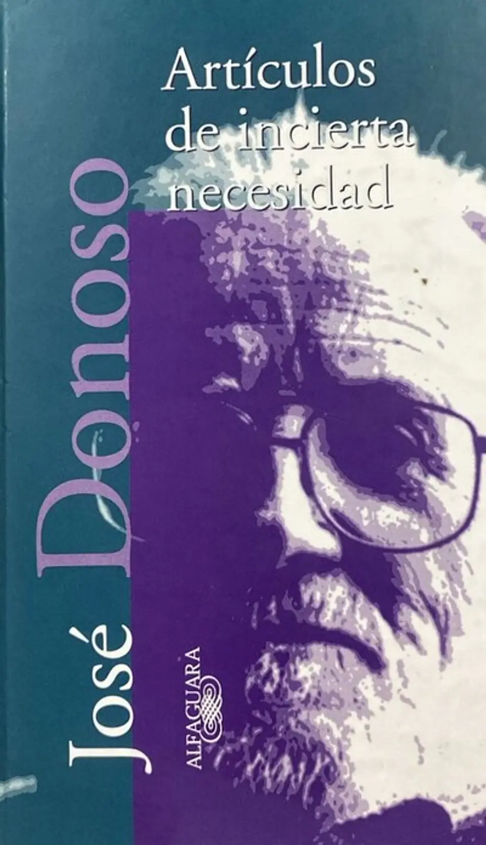 Artículos De Incierta Necesidad. José Donoso 1