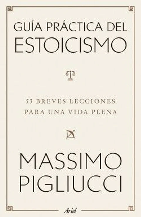 Guía práctica del estoicismo