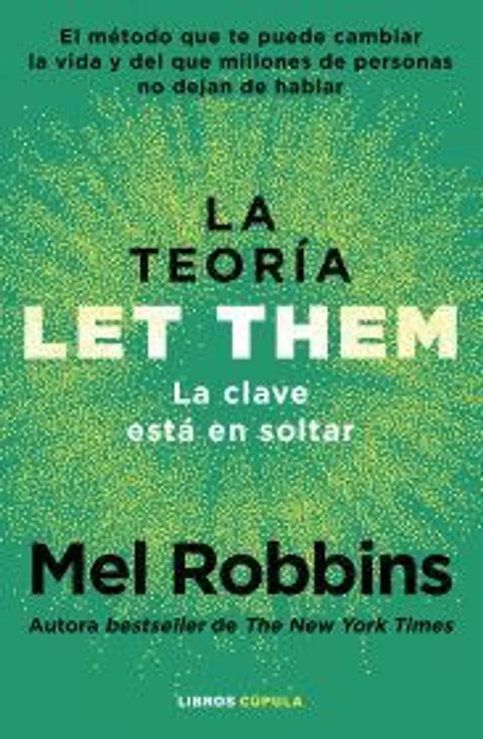 La teoría Let Them. La clave está en soltar 1