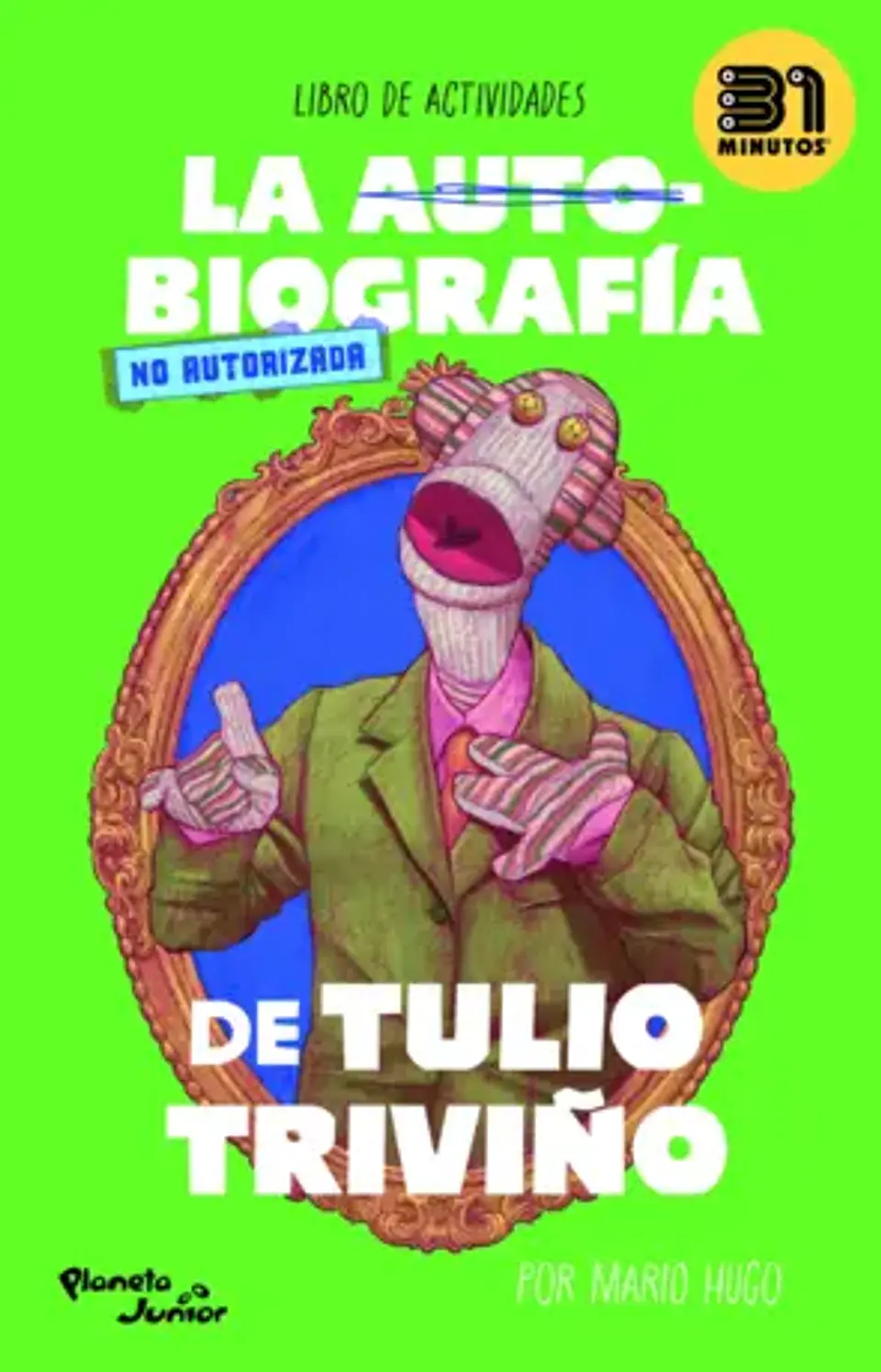 La autobiografía no autorizada de Tulio Triviño 1