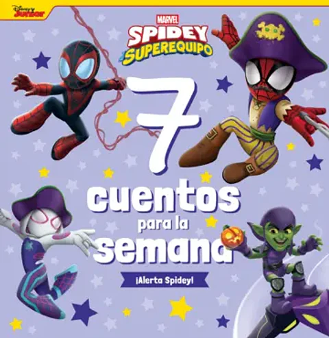 Spidey y su superequipo. 7 cuentos para la semana.