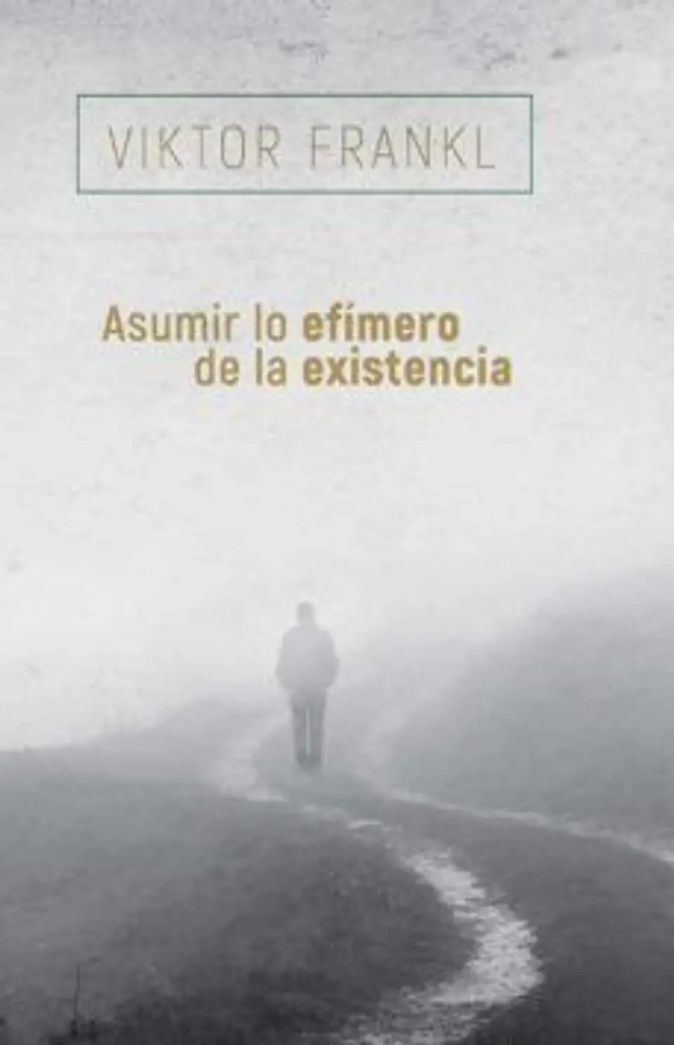 ASUMIR LO EFIMERO DE LA EXISTENCIA 1