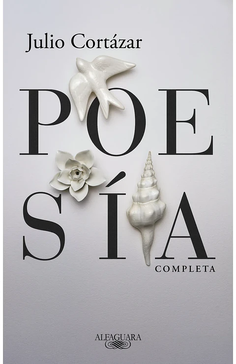 Poesía completa, Julio Cortazar.