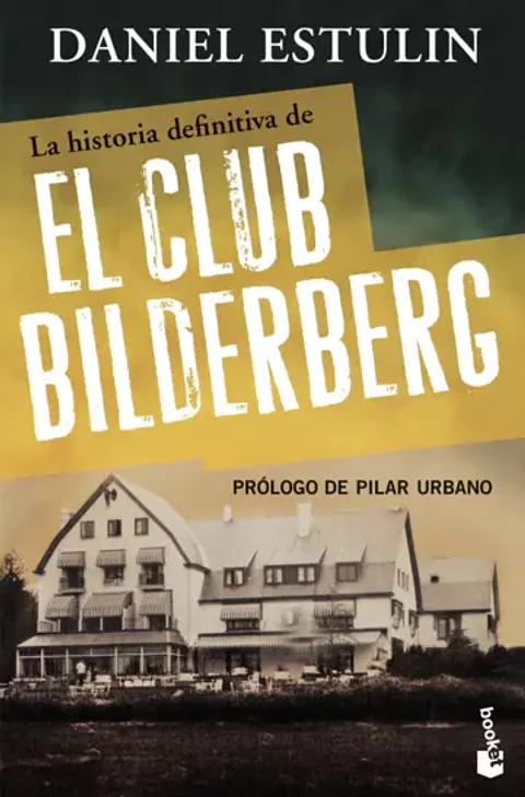 La historia definitiva del club Bilderberg