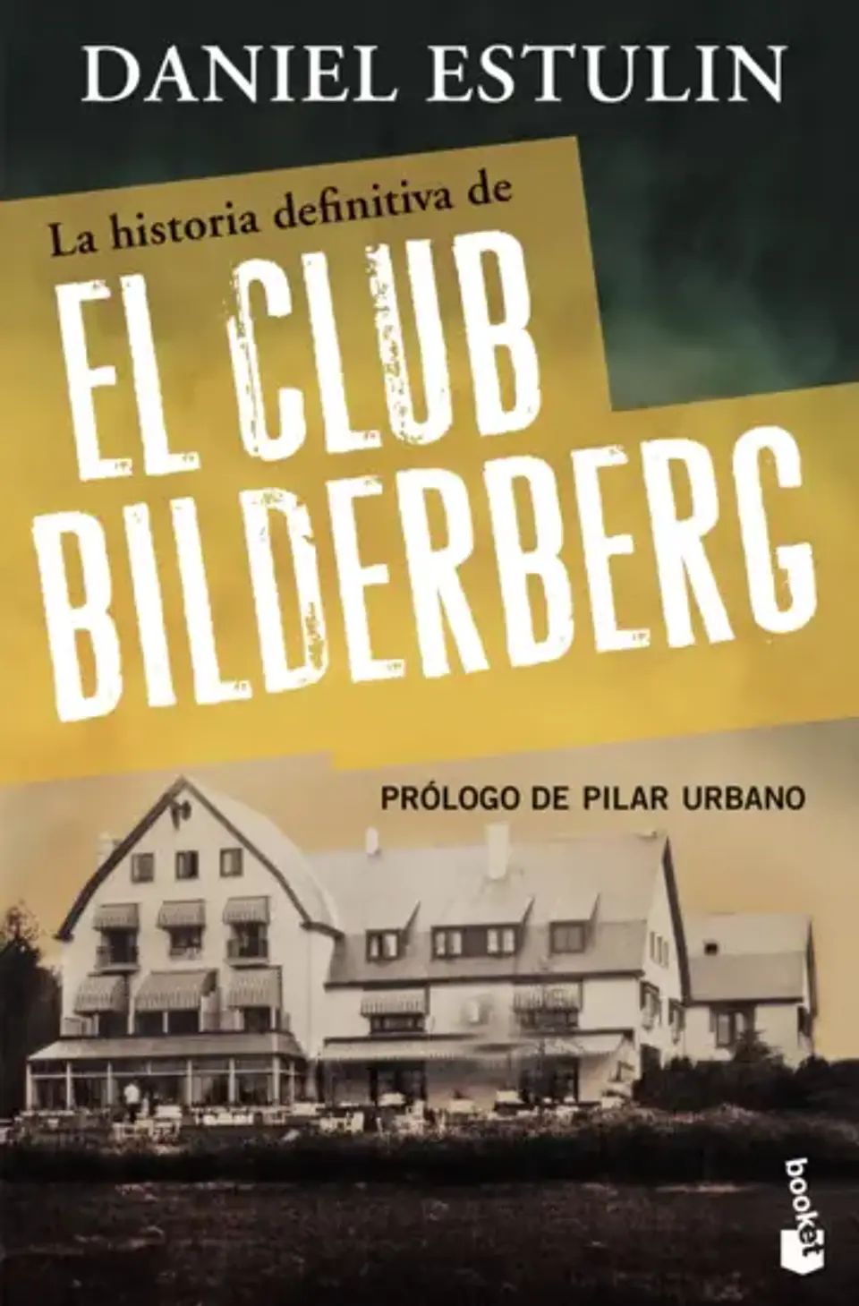 La historia definitiva del club Bilderberg 1