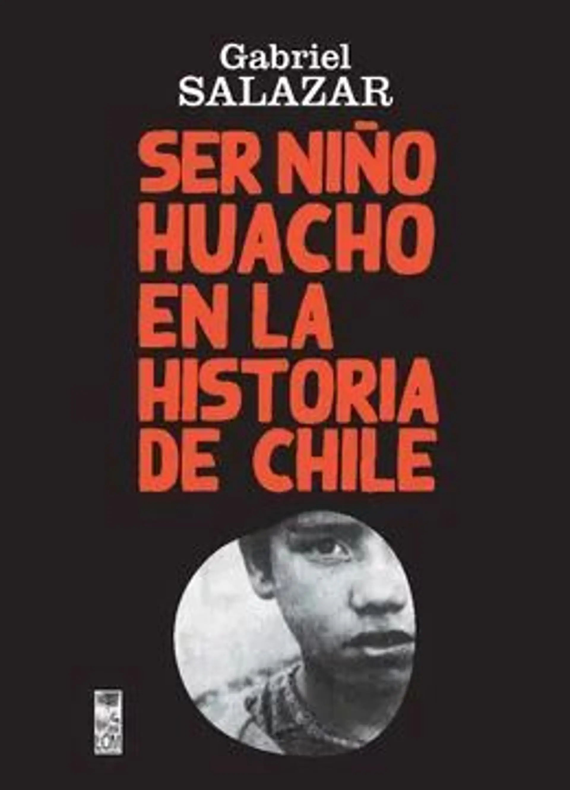 Ser Niño Huacho en la historia de Chile (segunda edición) 1