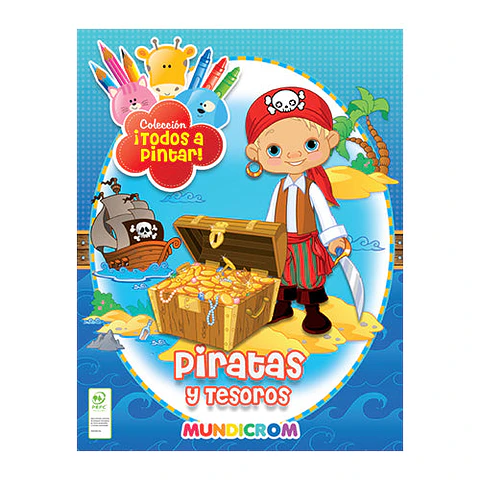 Piratas y tesoros. Colección ¡Todos a pintar!