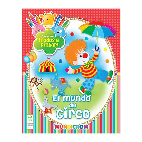 El mundo del circo. Colección ¡Todos a pintar!