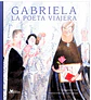 Gabriela, la poeta viajera - Miniatura 1