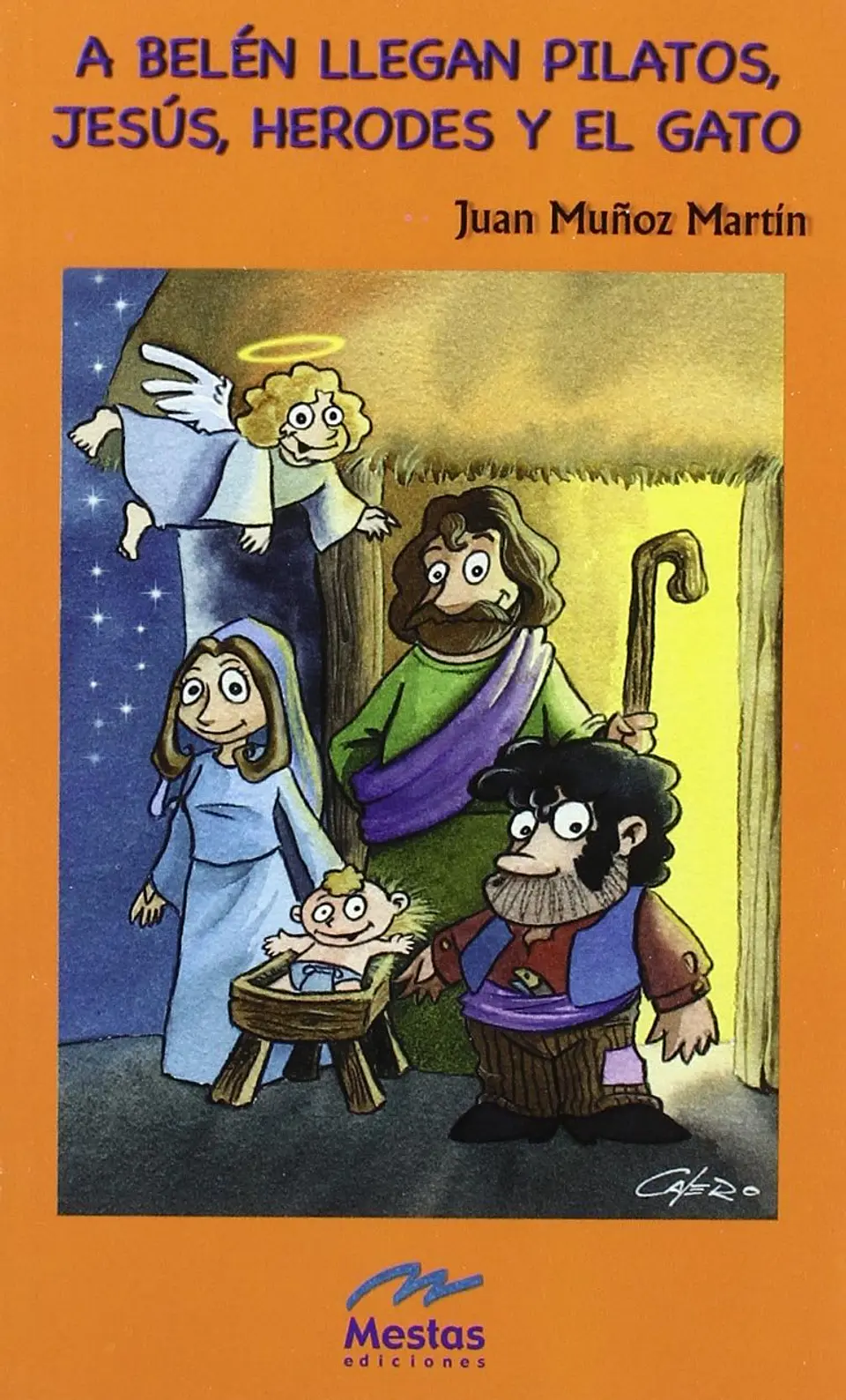A Belén llegan Pilatos, Jesús, Herodes y el gato. 1