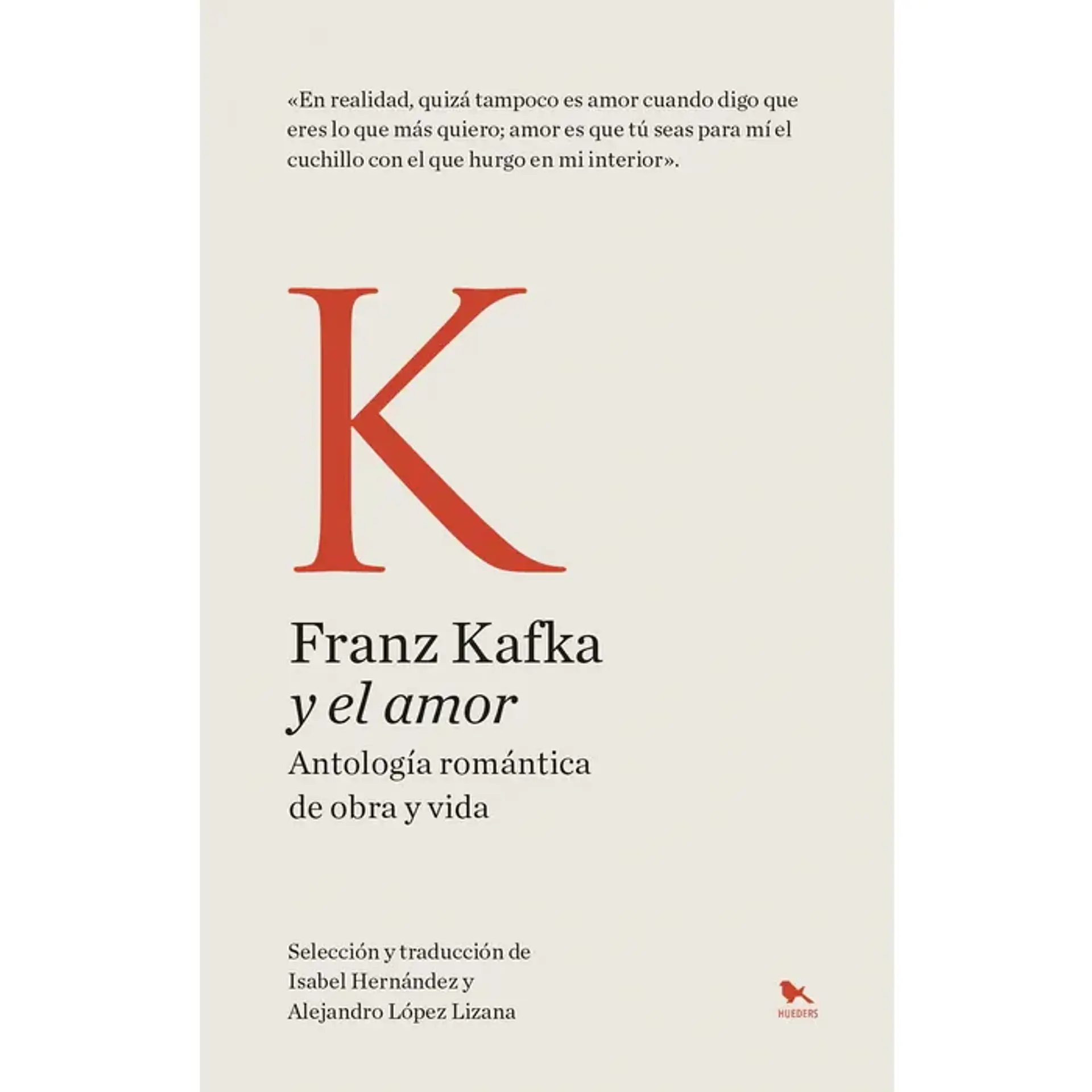 Franz Kafka y el amor. Antología romántica de obra y vida. 1