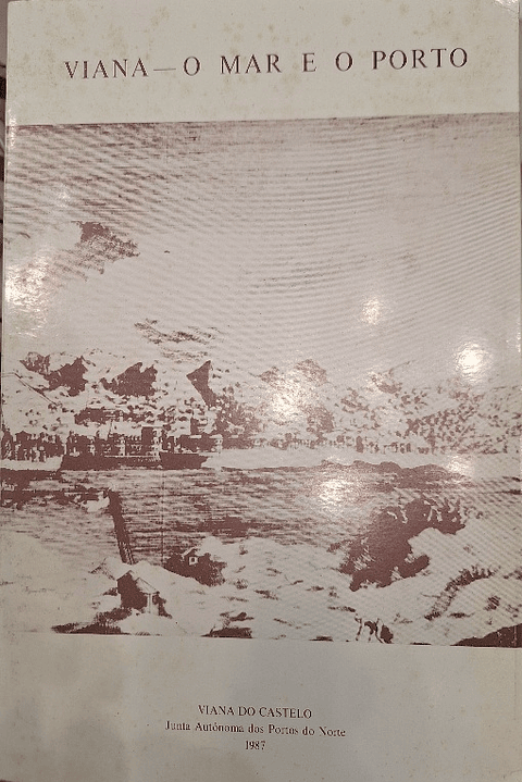 Livro,  Viana - O Mar e o Porto