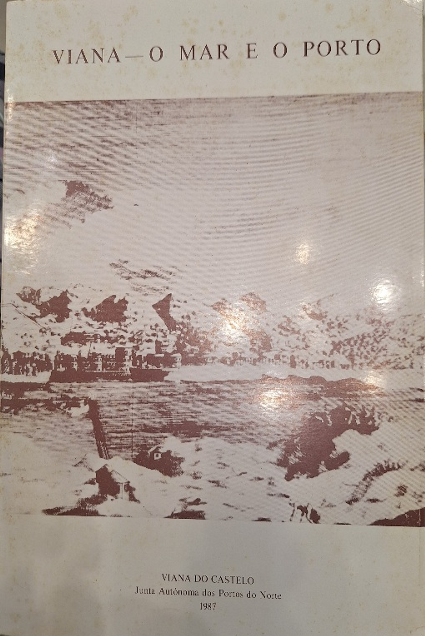 Livro,  Viana - O Mar e o Porto 1