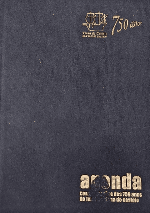 Agenda, Comemorações dos 750 anos do foral de Viana do Castelo 