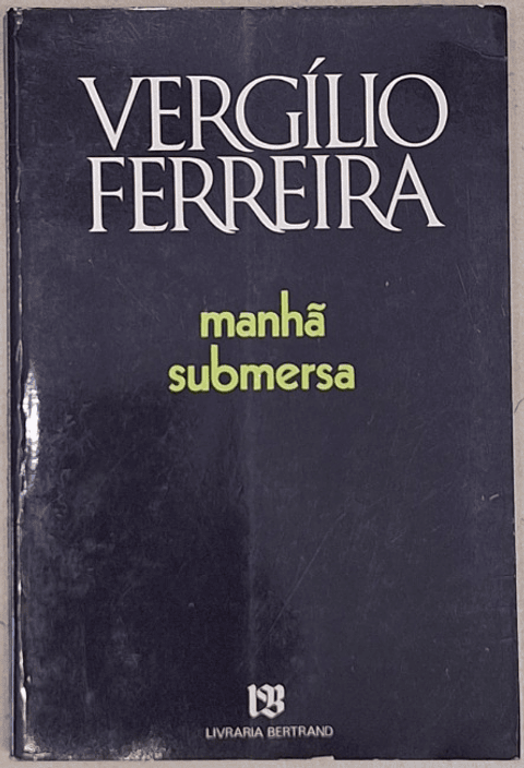 Livro,  Manhã Submersa, Vergílio Ferreira 