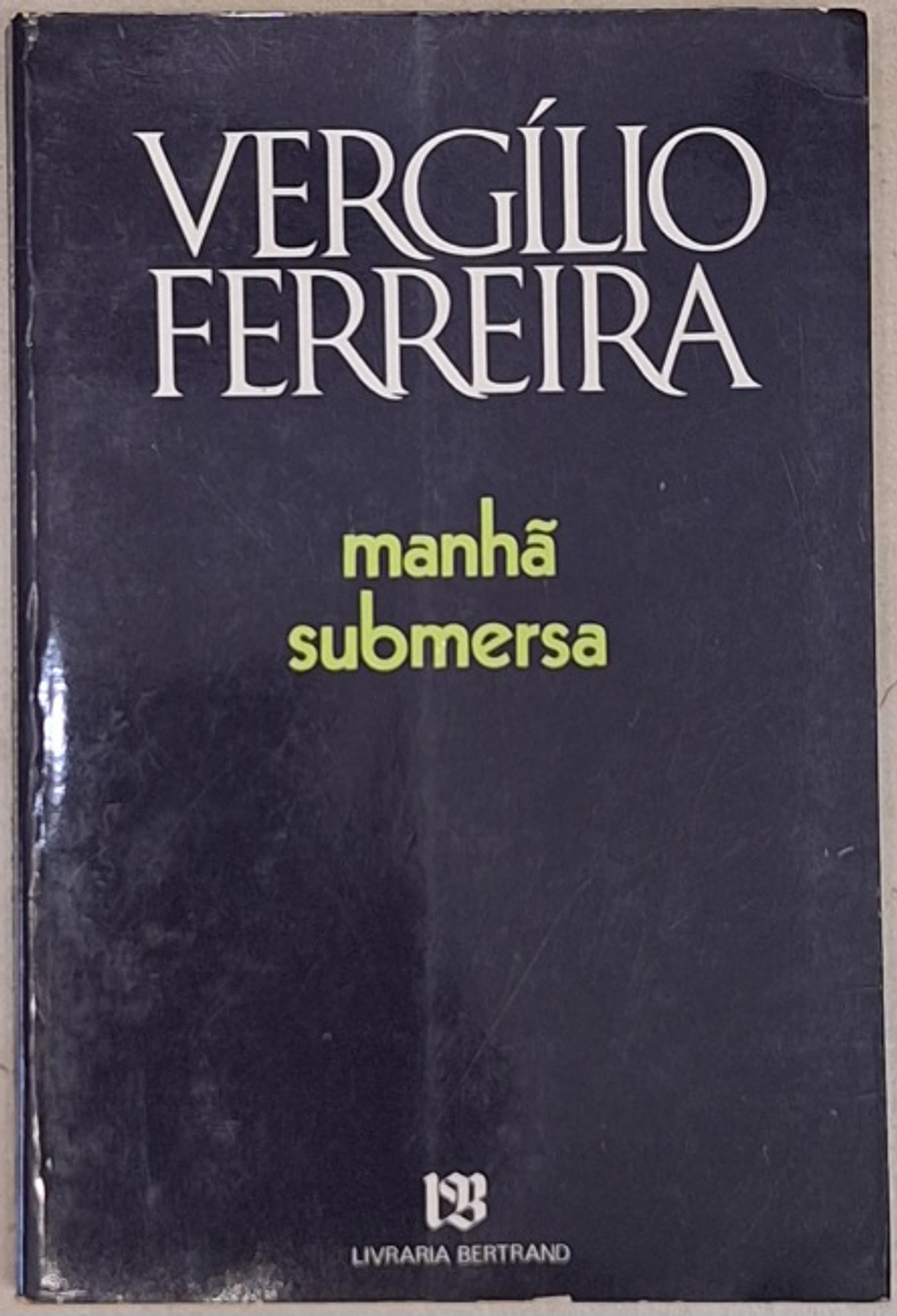 Livro,  Manhã Submersa, Vergílio Ferreira  1