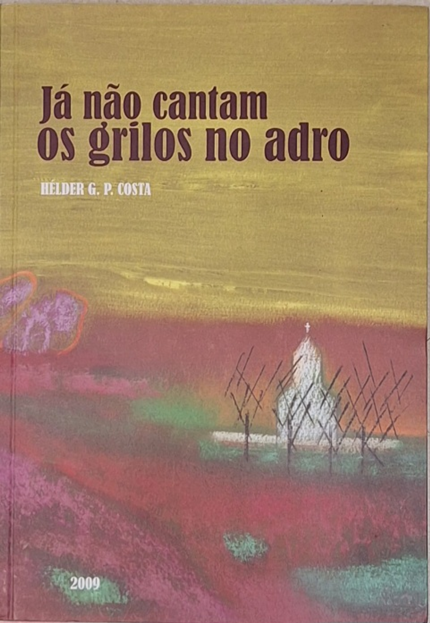 Livro,  Já não cantam os grilos no adro 1