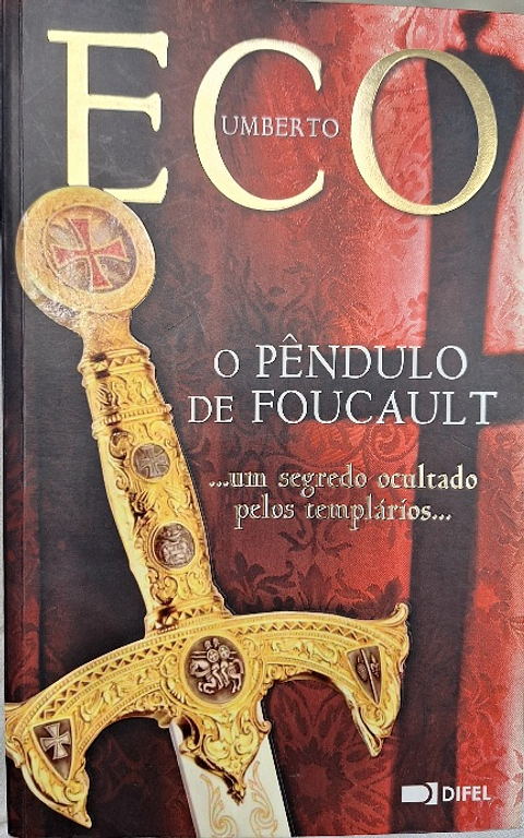 Livro, O pêndulo de Foucault, um segredo ocultado pelos templários - Umberto Eco