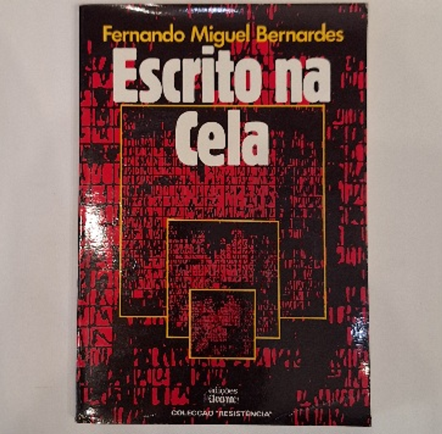 Livro,  Escrito na Cela, Fernando Miguel Bernardes 1