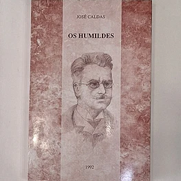 Livro,  Os Humildes - José Caldas 