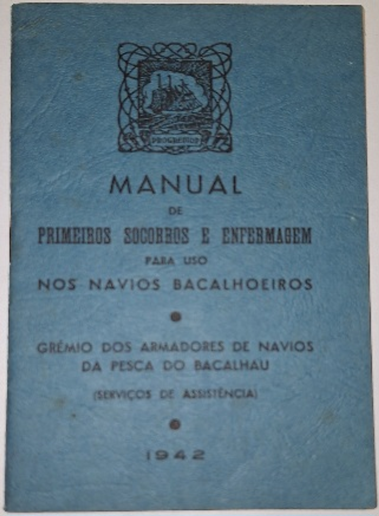 Manual de Primeiros Socorros e Enfermagem para uso nos Navios Bacalhoeiros 1