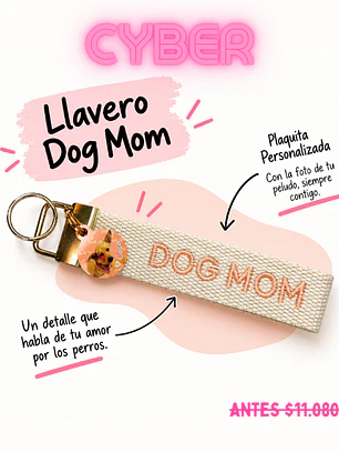 CYBER LLAVERO DOG MOM + 1 PLACA PERSONALIZADA