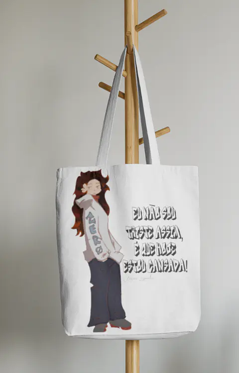 Tote-Bag "Eu não sou triste assim, é que hoje estou cansada!"