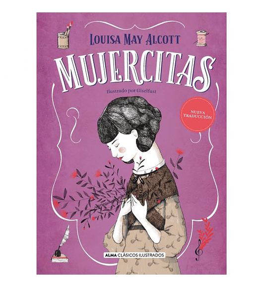 MUJERCITAS - NUEVA EDICIÓN COMPLETA (LOUISA MAY)