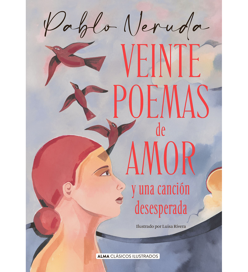 VEINTE POEMAS DE AMOR Y UNA CANCION DESESPERADA